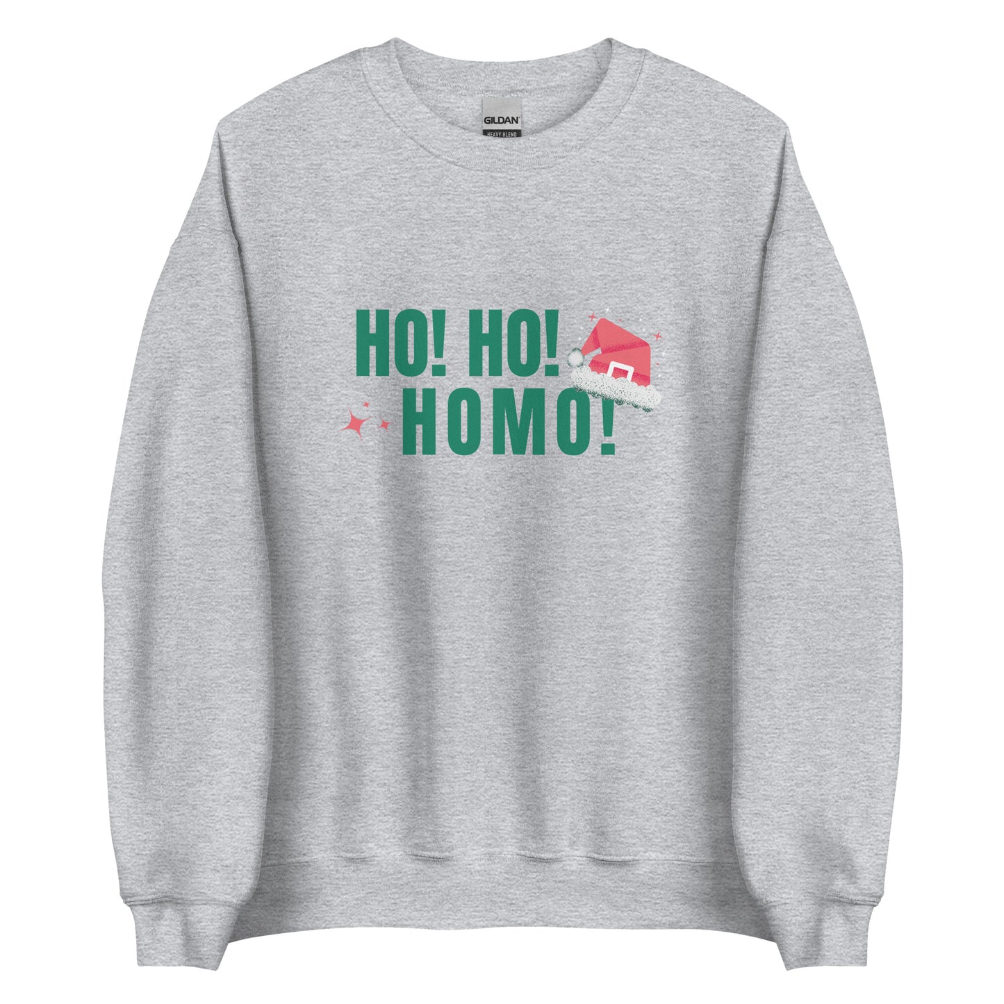 Ho Ho Homo! Sweatshirt
