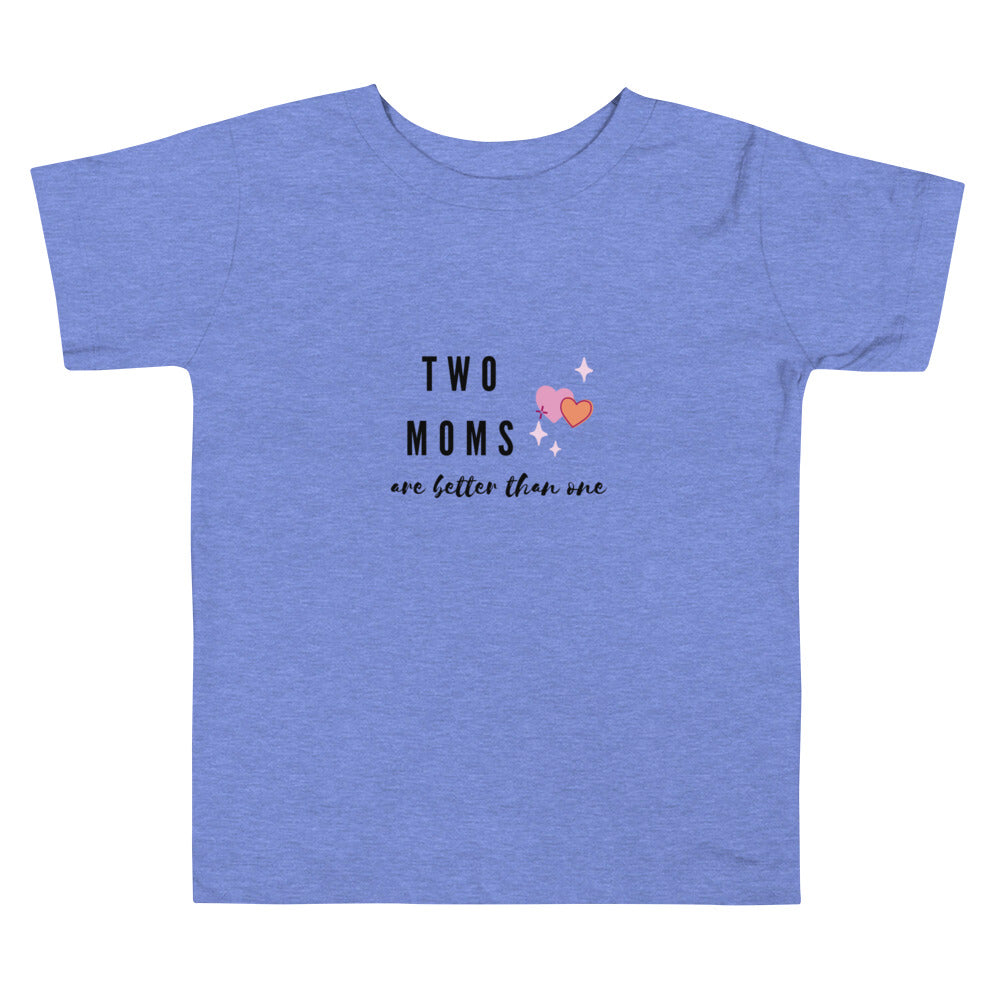 Two Moms Toddler Shirt