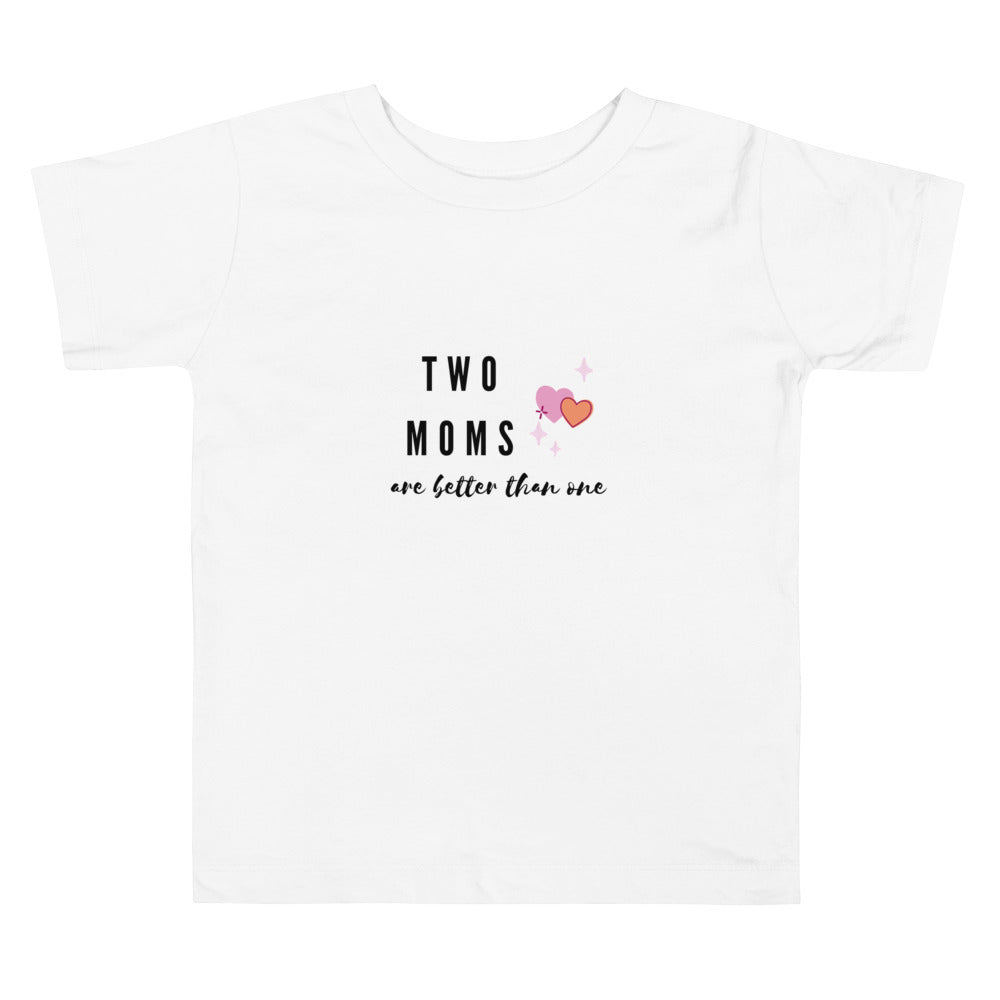 Two Moms Toddler Shirt