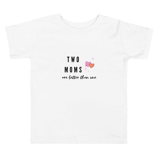 Two Moms Toddler Shirt