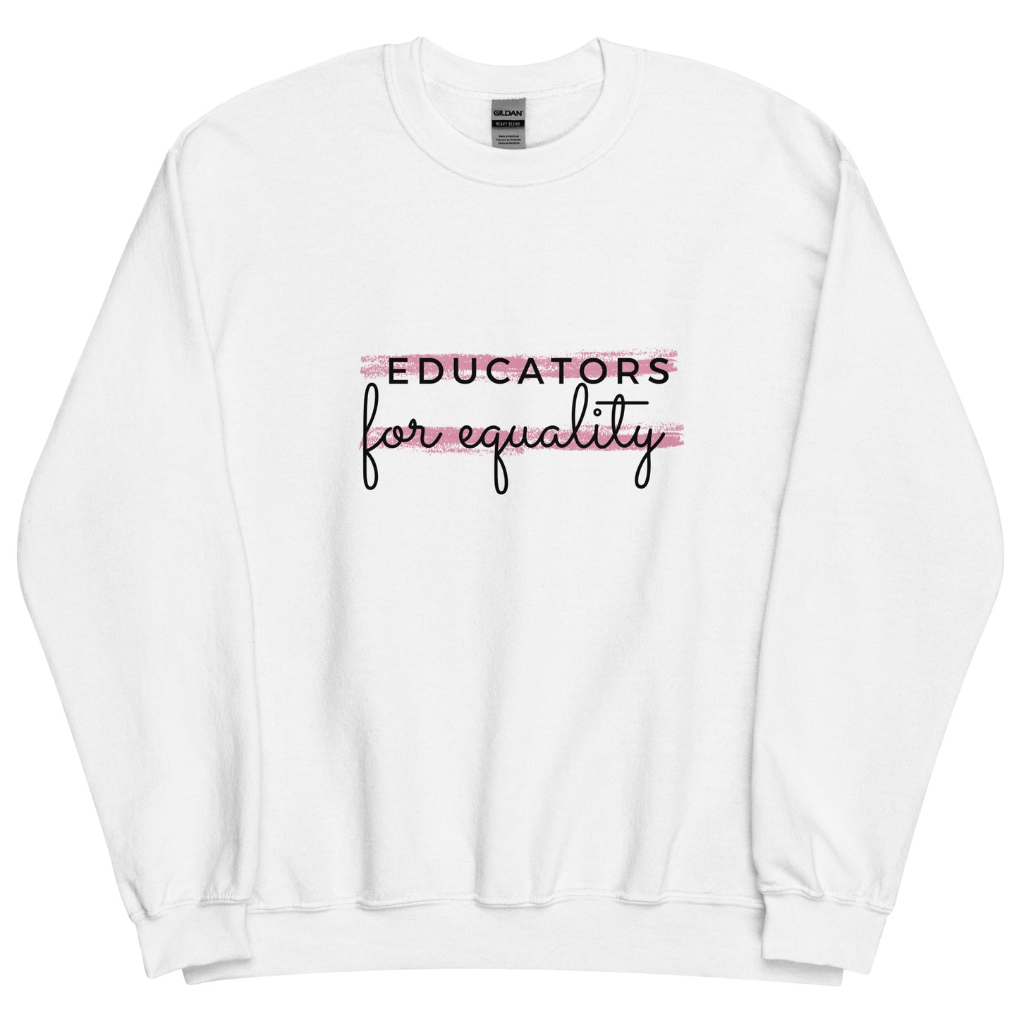 Educators for Equality Sweatshirt