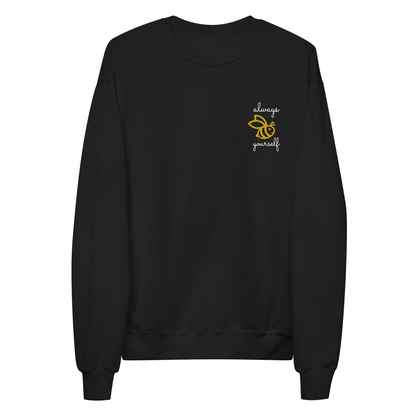 Always Be Yourself Embroidered Fleece Sweatshirt