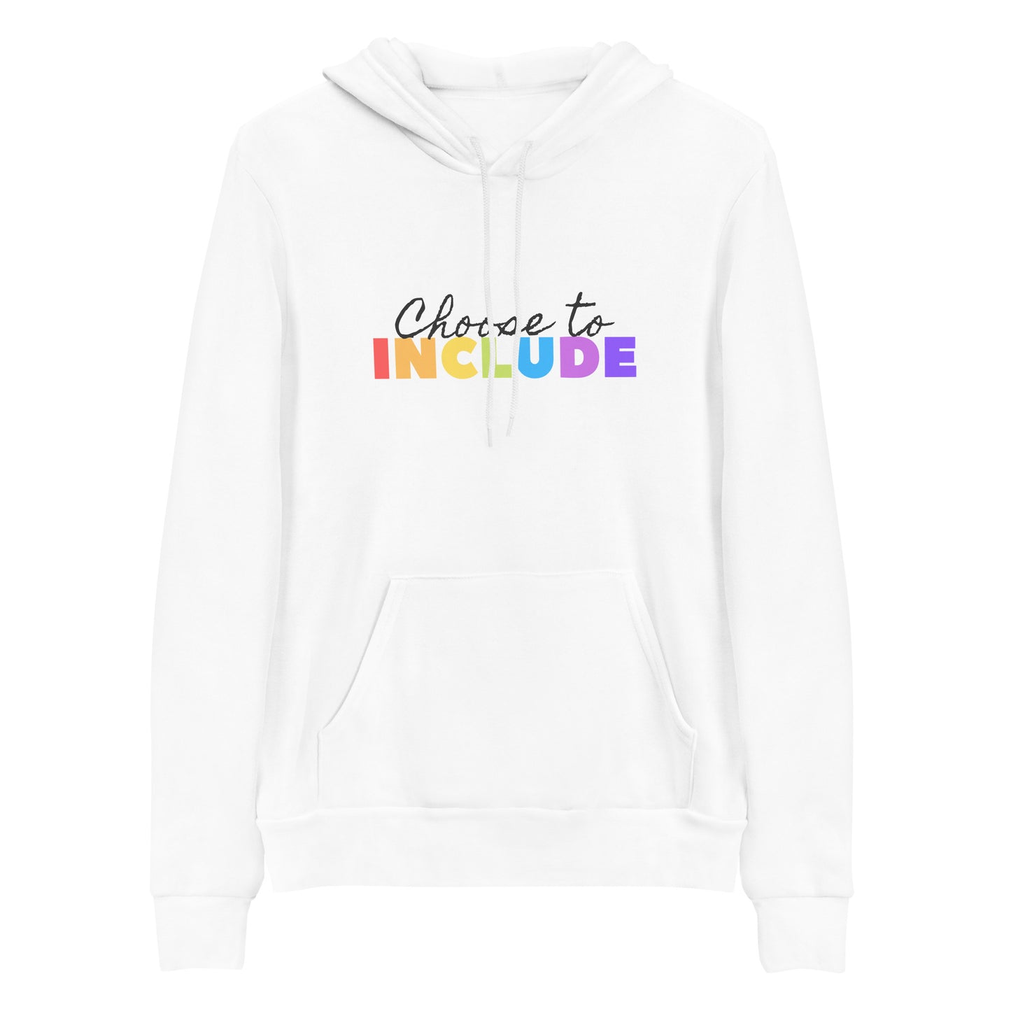 Choose to Include Hoodie