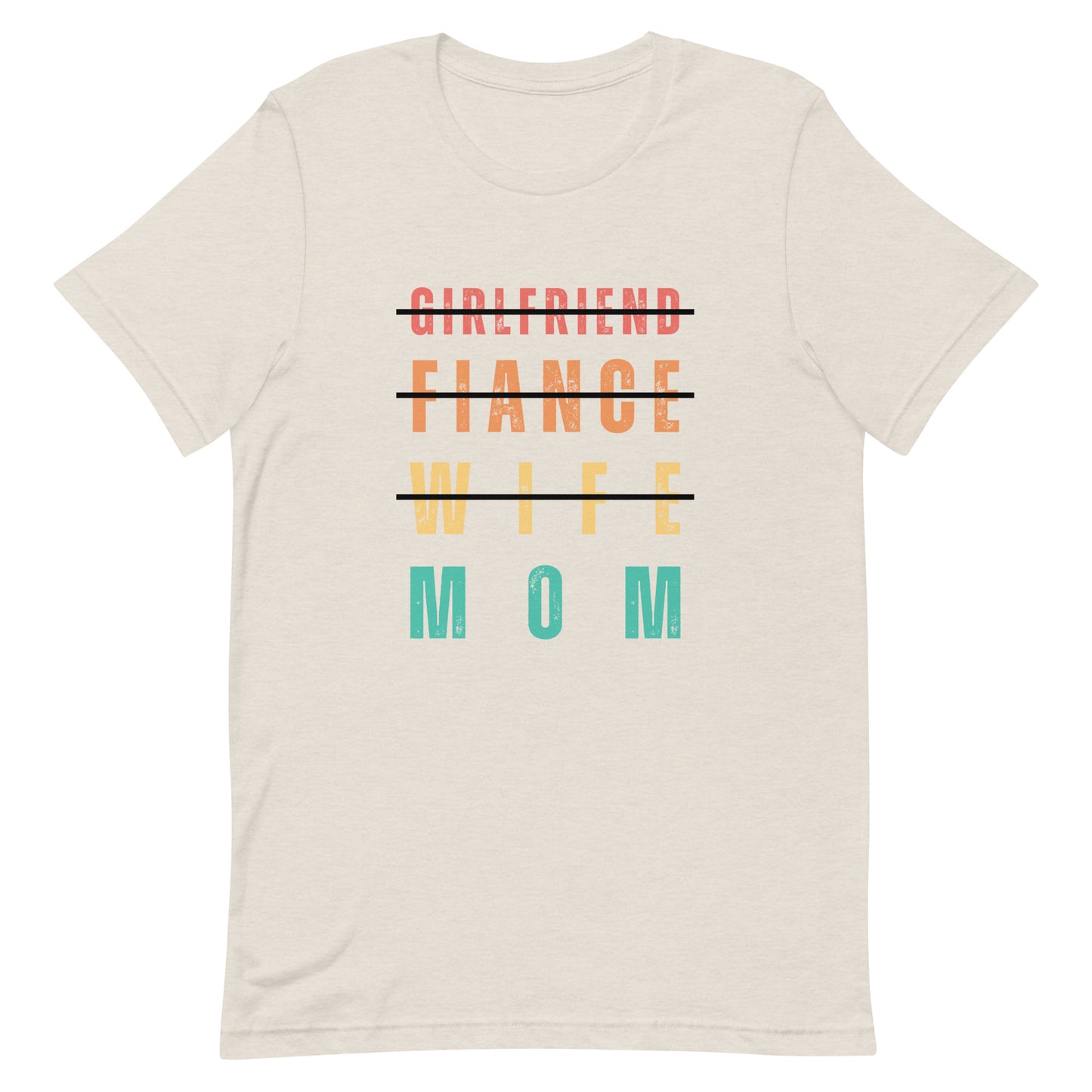 Girlfriend, Fiance, Wife, Mom Shirt