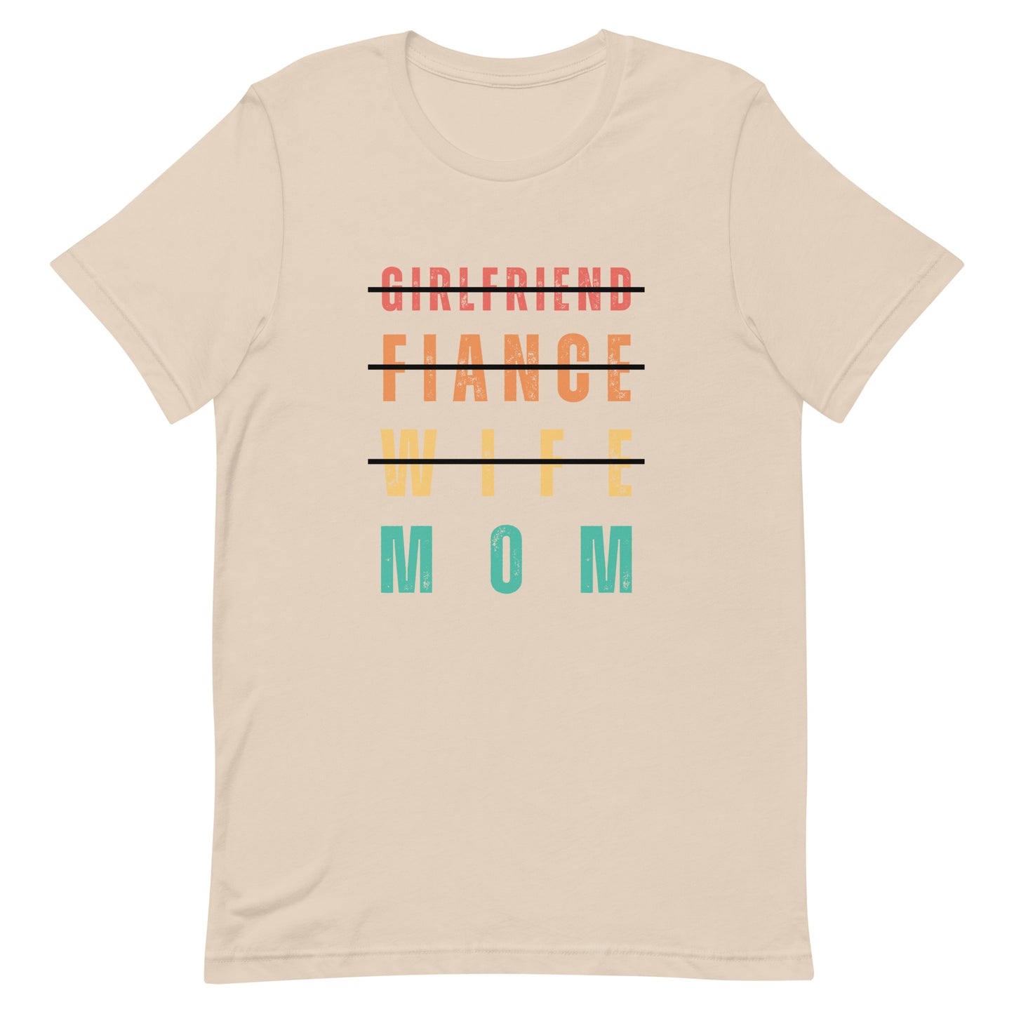 Girlfriend, Fiance, Wife, Mom Shirt