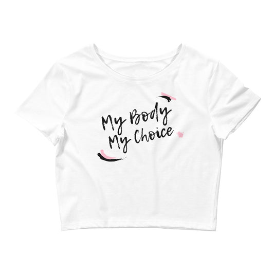 My Body, My Choice Crop Tee